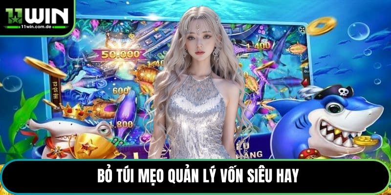 Bỏ túi mẹo quản lý vốn siêu hay