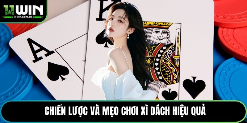 Chiến lược và mẹo chơi xì dách hiệu quả