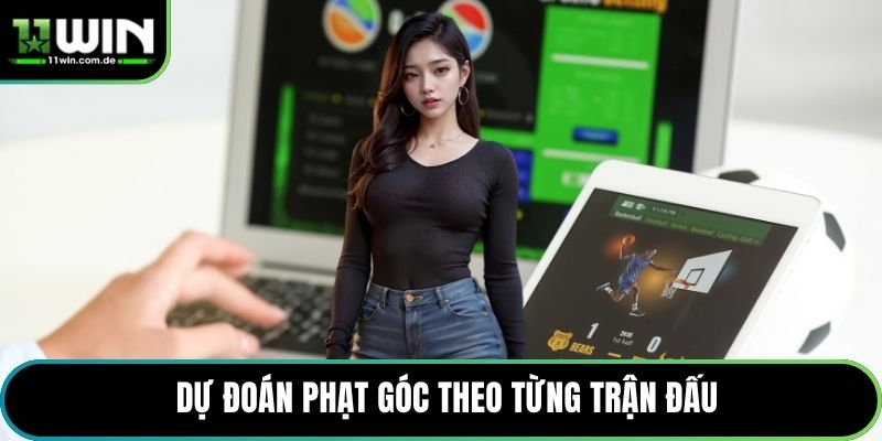 Dự đoán phạt góc theo từng trận đấu