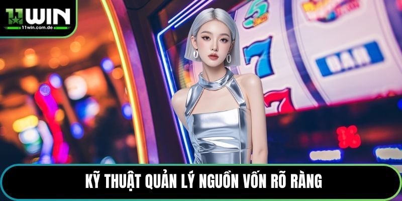 Kỹ thuật quản lý nguồn vốn rõ ràng