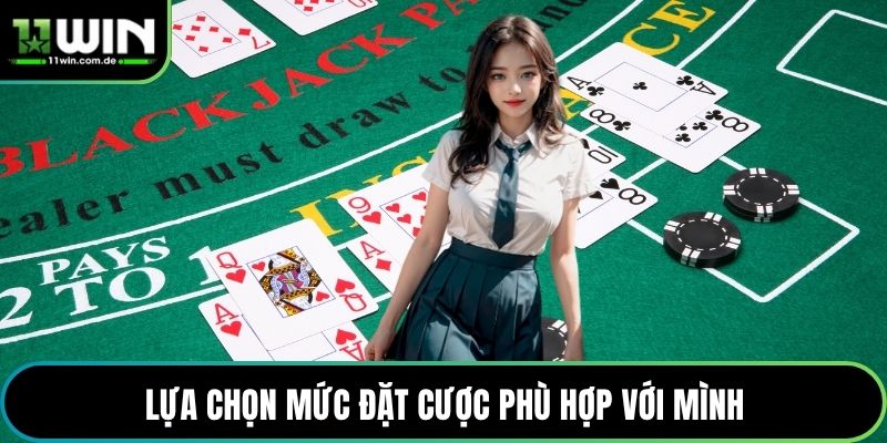Lựa chọn mức đặt cược phù hợp với mình