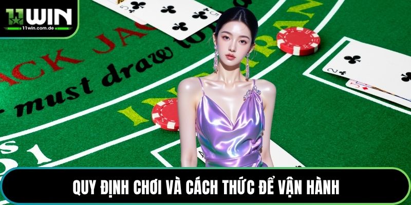 Quy định chơi và cách thức để vận hành