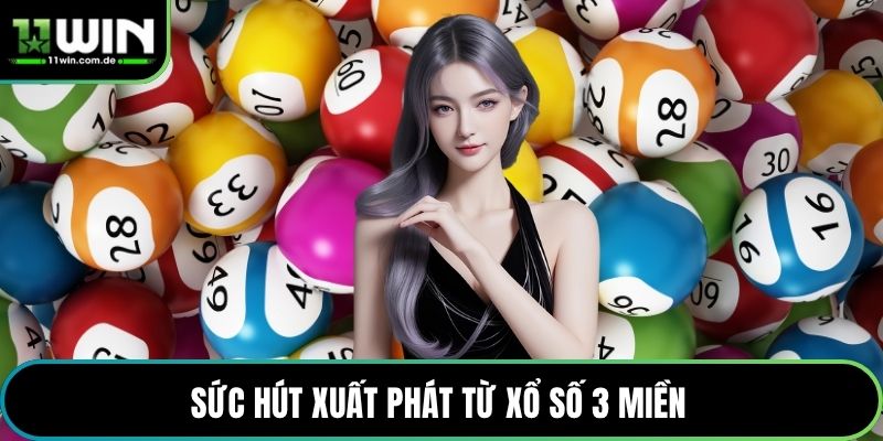 Sức hút xuất phát từ xổ số 3 miền