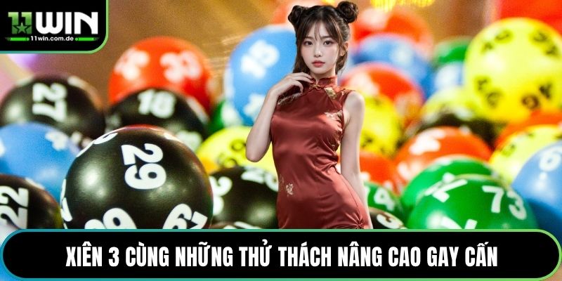 Xiên 3 cùng những thử thách nâng cao gay cấn